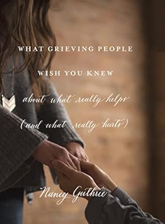 What Grieving People Wish You Knew cover